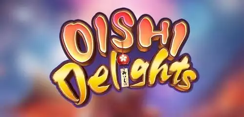 Oishi Delights Is a Fun-Filled Online Slot